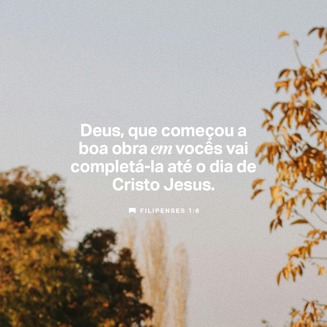 aquele que começou a boa obra