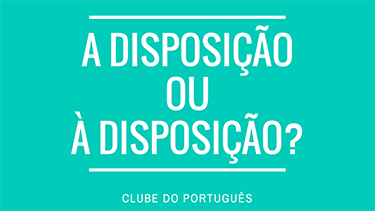 Desvendando a Crase: O Guia Completo de 'À Disposição'