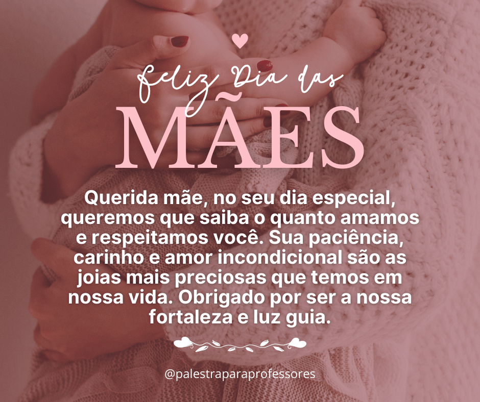 mensagens dia das mães curtas e emocionantes